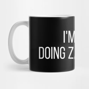 I'm Zac doing Zac things Mug